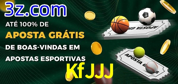 KfJJJ Ate 100% de Aposta Gratis
